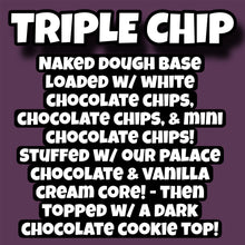 Load image into Gallery viewer, Triple Chip Glam Cookie