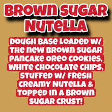 Load image into Gallery viewer, Brown Sugar Nutella Glam Cookie