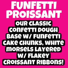 Load image into Gallery viewer, Funfetti Proissant