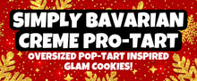 Load image into Gallery viewer, Simply Bavarian Creme Pro-Tart
