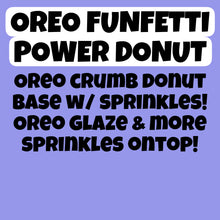 Load image into Gallery viewer, Oreo Funfetti Power Donut🍩
