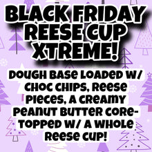 Load image into Gallery viewer, BF Reese Cup XtremeGlam Cookie
