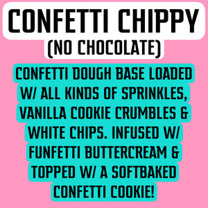 Confetti Chippy (No Chocolate) Glam Cookie