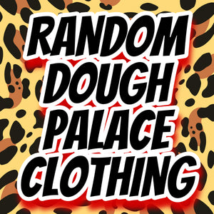Dough Palace Random Clothing